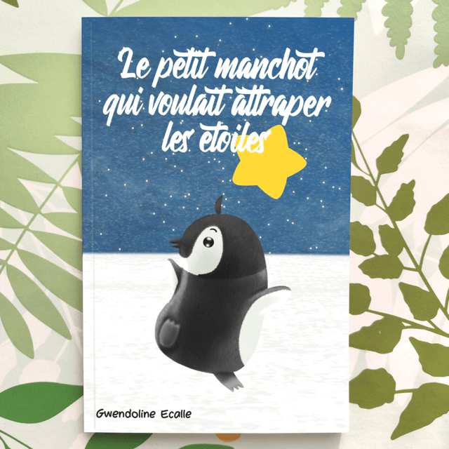 Le petit manchot qui voulait attraper les étoiles