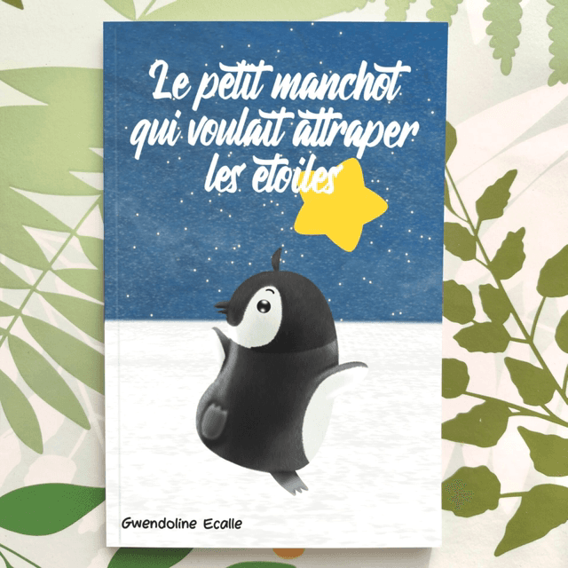 Le petit manchot qui voulait attraper les étoiles